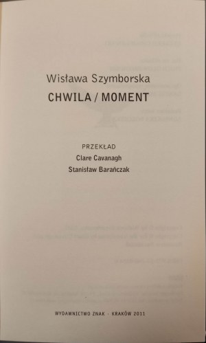 SZYMBORSKA Wisława - CHWILA/MOMENT Bilingual Edition