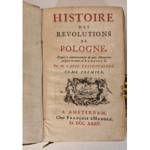 DESFONTAINES - HISTOIRE DES REVOLUTIONS DE POLOGNE. Depuis le commencement de cette Monarchie jusqu`a la mort D’Auguste II. Tome I-II, 1735