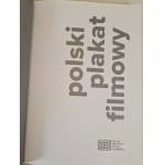 POLSKI PLAKAT FILMOWY - opracowanie zbiorowe [ALBUM], wyd. PISF Warszawa 2022