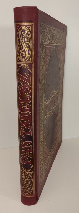 MICKIEWICZ Adam - PAN TADEUSZ CZYLI OSTATNI ZAJAZD NA LITWIE HISTORY OF THE LITURGY OF 1811 AND 1812. Illustrations by ANDRIOLLE
