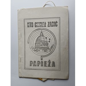 KNIHA A PENÁL, KDO CHTĚL ZABÍT PAPEŽE, PAPEŽ JAN PAVEL II, 1982, NAKLADATELSTVÍ PREŚWIT