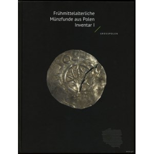 wydawnictwa polskie, Frühmittelalterliche Münzfunde aus Polen. Inventar I. Grosspolen, Mateusz Bogucki, Peter Ilisch, Stanisław Suchodolski