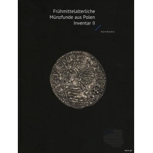 Mateusz Bogucki, Peter Ilisch, Stanisław Suchodolski - Inwentarz Polskich Skarbów Wczesnośredniowiecznych, w którym zebr...