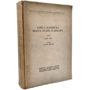 Wolff A. - The Soviet Book of the City of Old Warsaw Volume I, Wroclaw 1963