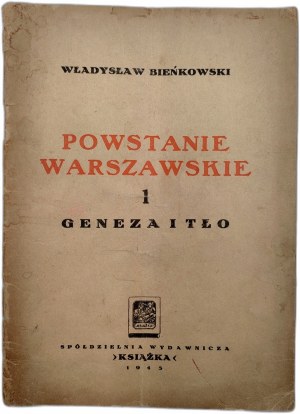 Bienkowski W. - Warsaw Uprising - Genesis and Background - Warsaw 1945 [ Varsaviana].