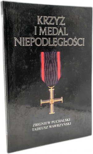 Puchalski Z. - Krzyż i medal Niepodległości - Warsaw 1994