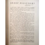 Marszałek Józef Piłsudski - album 115 zdjęć - Cykl biograficzny Świat w obrazach tekst W. Sieroszewski, Warszawa 1931