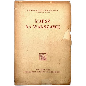 Tommasini F. - Marcia su Varsavia - Varsavia 1929 [ Pilsudski - la strada verso il potere, il golpe di maggio].
