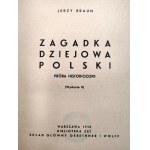 Braun J. - Zagadka dziejowa Polski - próba historiozofii, Warszawa 1938