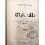 Schnur - Pepłowski S. - Krwawa Karta - opowieść z przeszłości Galicyi, Lwów 1896 [ rzeź galicyjska, rabacja chłopska, Galicja]