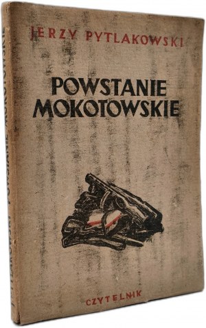 Pytlakowski J. - Powstanie Mokotowskie, reportage - Warsaw 1946 [Warsaw Uprising].