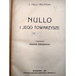 K. Firlej-Bielańska - NULLO i jego towarzysze - z przedmową Stefana Żeromskiego, Warszawa 1923