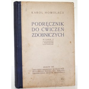Homolacs K., PODRĘCZNIK DO ĆWICZEŃ ZDOBNICZYCH, 1930 [autograf i dedykacja autora]