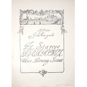 Mączyński F., ZE STAREGO KRAKOWA : ULICE, BRAMY, SIENIE, 1908