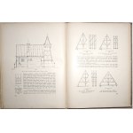 [Château de Lublin, histoire des constructions de toits en charpente en Pologne], 1930 - STUDJA DO DZIEJÓW SZTUKI W POLSCE / L'ÉTUDE DE L'ARCHITECTURE POLONAISE. T. 3, 1930 [Peintures murales de l'église de la Sainte-Trinité du château de Lublin ; Hommage