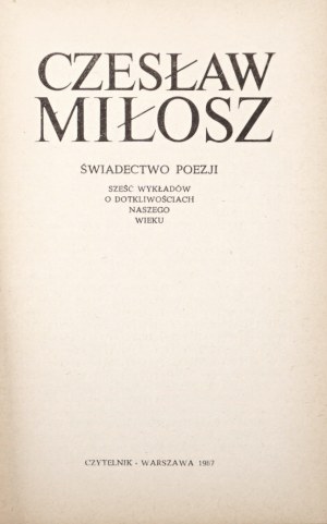 Miłosz C., ŚWIADWO POEZJI [1ère édition nationale] [couverture proj. A. Heidrich].