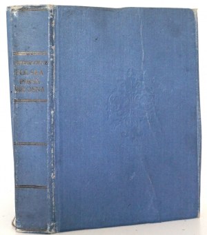 POLSKA PIEŚŃ MIŁOSNA : ANTOLOGY, 1923 [rights signed 'Introligatornia E. Arndt Poznań'].