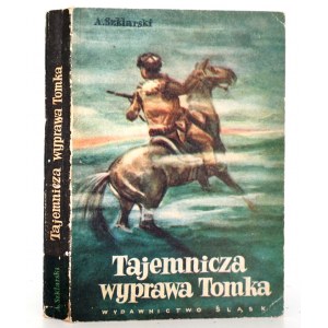 Szklarski A., TAJEMNICZA WYPRAWA TOMKA [2e éd.] [il. Józef Marek] [très bon état].