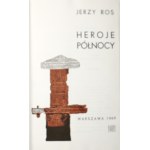 Ros J., HEROJE PÓŁNOCY [Mitologia skandynawska] [wydanie 1; stan bdb/idealny; liczne ilustracje]