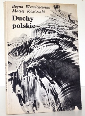 Wernichowska B., DUCHY POLSKIE czyli DUCHY POLSKIE czyli Krótki przewodnik po hawiedzanych zamkach, dworach i pałacach [1st edition; bdb/perfect condition; full-page illustrations].