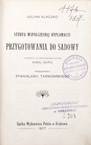 Klaczko J., STUDYA WSPÓŁCZESNEJ DYPLOMACYI PRZYGOTOWANIA DO SADOWY, 1907 [vázané vydání Karol Wójcik].