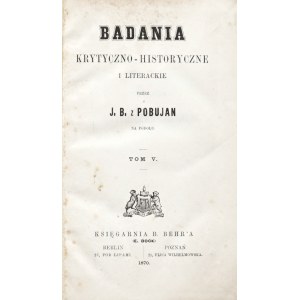 Ostrowski J., BADANIA KRYTYCZNO-HISTORYCZNE I LITERACKIE, 1870 [Włościanie Polscy; Towarzystwo Demokratyczne Polskie]