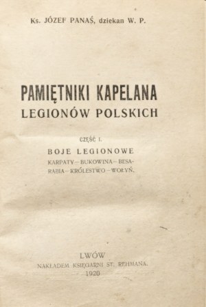 Panaś J., PAMIĘTNIKI KAPELANA LEGIONÓW POLSKICH, cz.1-2, 1920 [podpis autora, náklad 500 výtisků].