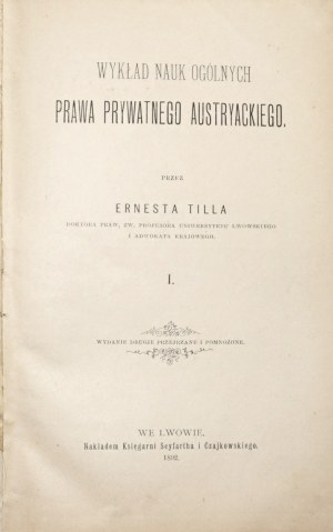 Till E., LECTURE OF THE GENERAL SCIENCES OF AUSTRIAN PRIVATE LAW, 1892