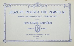 POLSKO JEŠTĚ NENÍ ZTRACENO! PIEŚNI PATRYOTYCZNE I NARODOWE, cz. 1-2 , 1944