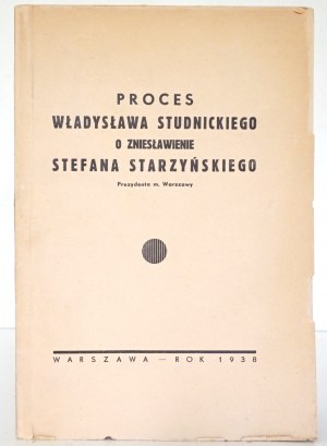 SOUDNÍ PROCES S WŁADYSŁAWEM STUDNICKÝM PRO POMLUVU STEFANA STARZYŃSKÉHO, 1937