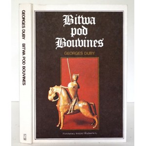 Duby G., BITWA POD BOUVINES, niedziela 27 lipca 1214 [stan bdb/idealny; ilustr.]