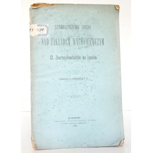 Smolikowski P., STOWARZYSZENIE OPIEKI NAD ZAKŁADEM WYCHOWACZYM XX. ZMARTWYCHWSTAŃCÓW WE LWOWIE, 1889