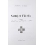 Handke W., SEMPER FIDELIS : DZIEJE PUŁKU 6 PANCERNEGO DZIECI LWOWSKICH [wpis i autograf autora]