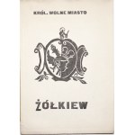 Hay E., ŻÓŁKIEW przewodnik, 1936 [ilustr., okł., Acedański Z., Nowakowska I.] [rzut oka na dzieje grodu Żółkiewskich i Sobieskich]