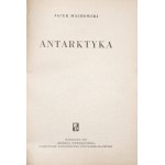 Machowski J., ANTARKTYKA, SZÓSTA CZĘŚĆ ŚWIATA [ilustr.]