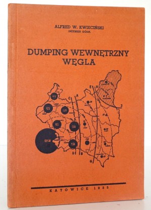 Kwieciński A., DUMPING WEWNĘZZNY WĘGLA JAKO ŚRODEK WALKI Z KRYZYSEM, 1935