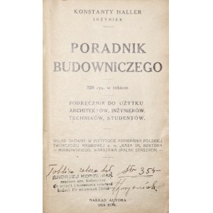 Haller K., PORADNIK BUDOWNICZEGO : PODRĘCZNIK DO UŻYTKU ARCHITEKTÓW, INŻYNIERÓW, TECHNIKÓW, STUDENTÓW, 1924