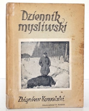 Kowalski Z., DZIENNIK MYŚLIWSKI, 1947