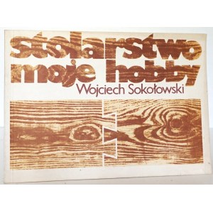 Sokołowski W., MA CARPENTERIE HOBBY