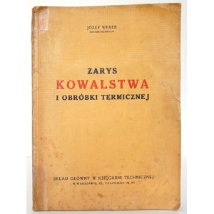 Weber J., ZARYS KOWALSTWA I OBRÓBKI TERMICZNEJ, 1935