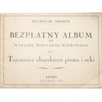 Trebor B., TAJEMNICE CHARAKTERU PISMA I RĘKI, 1929 [BEZPŁATNY ALBUM DO WYKŁADU POPULARNO-NAUKOWEGO P.T. ]