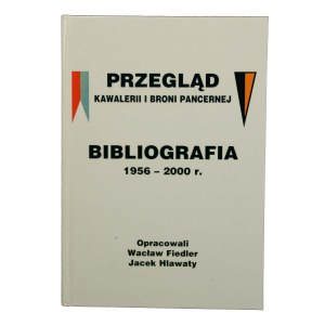 Fiedler W., Hlawaty J., Przegląd Kawalerii i Broni Pancernej. 1956-2000r. Londyn 2001(939)