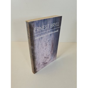 BRYLL Ernest - NIE PROSZĘ O WIELKIE ZNAKI Dedykacja