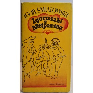 ŚMIAŁKOWSKI Igor - IGRASZKI Z MELPOMENĄ WYDANIE 1