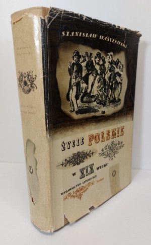 WASYLEWSKI Stanisław - ŻYCIE POLSKIE W XIX WIEKU