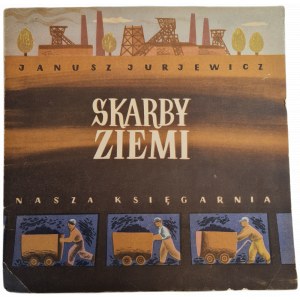 JURJEWICZ Janusz - SKARBY ZIEMI ilustracje - wydanie I