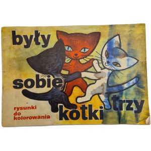 BYŁY SOBIE KOTKI TRZY - rysunki do kolorowania - ilustrował Zygmunt Żurowski