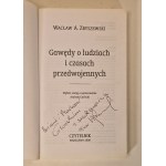 ZBYSZEWSKI A. Wacław - GAWĘDY O LUDZIACH O CZASACH PRZEDWOJENNYCH DEDYKACJA ANDRZEJA GARLICKIEGO DLA GRONSKICH