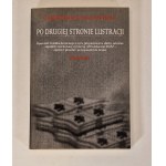 KOPEĆ Janusz - PO DRUGIEJ STRONIE LUSTRACJI DEDYKACJA AUTORA