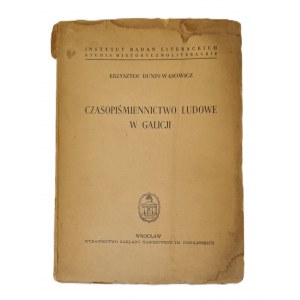 DUNIN-WĄSOWICZ Krzysztof - CZASOPIŚMIENNICTWO LUDOWE W GALICJI Dedykacja Autora